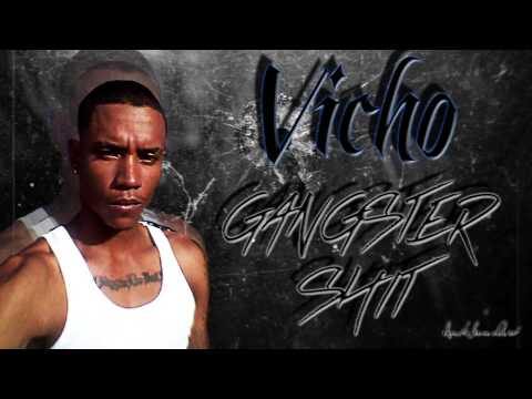 Vicho - Gangster Shit