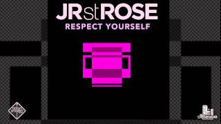 Jr St Rose   Respect Yourself (Original Radio Cut)