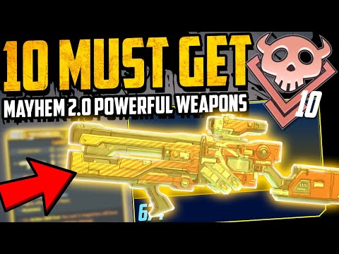 TOP 10 Must Get MAYHEM 10 Most POWERFUL WEAPONS - Borderlands 3 Mayhem 2.0 Best Weapons