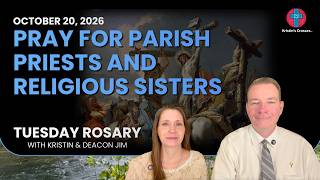 Pray for Parish Priests & Religious Sisters 💜 October 20, 2026 💜Tuesday Rosary • Sorrowful Mysteries