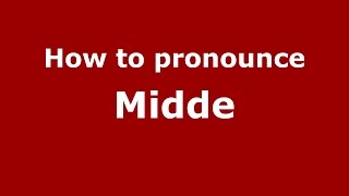 How to pronounce Midde