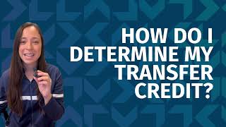 How Do I Determine My Transfer Credit