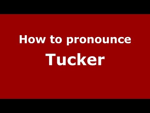 How to pronounce Tucker