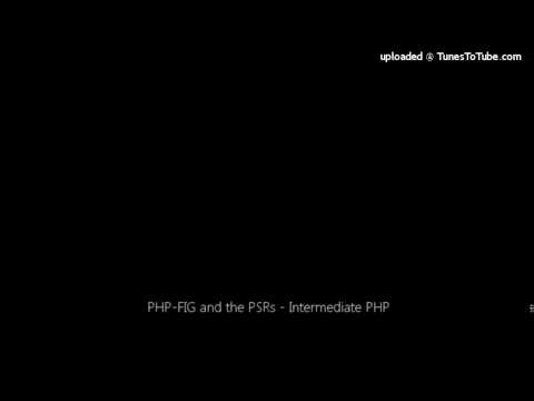 PHP-FIG and the PSRs - Intermediate PHP
