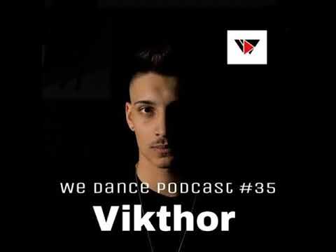 Vikthor Podcast #005 ||We Dance Podcast #035 |