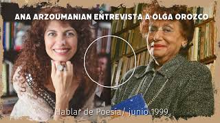 Entrevista: A Olga Orozco por Ana Arzoumanian