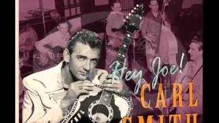 Carl Smith - No, I Don't Believe I Will