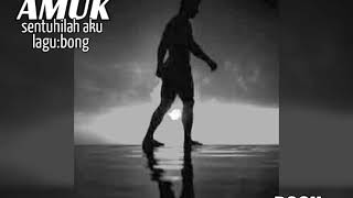 Download lagu AMUK sentuhilah aku--lirik mp3