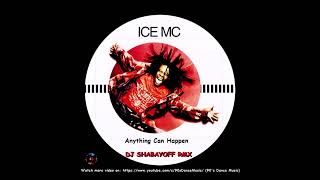 Ice MC - Anything Can Happen (DJ SHABAYOFF RMX) (90&#39;s Dance Music) ✅