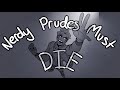 🩸 Nerdy Prudes Must Die (Animation)