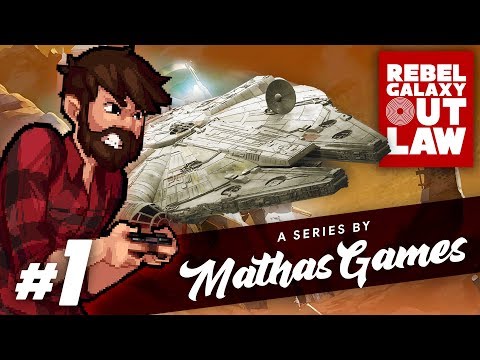 Han Solo Simulator? | Rebel Galaxy Outlaw - 1