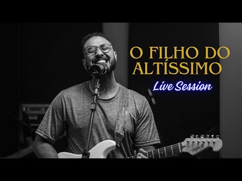 O Filho Do Altíssimo - Heberton Ribeiro