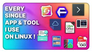 The Complete List Of All Tools And Apps I Use On Linux!