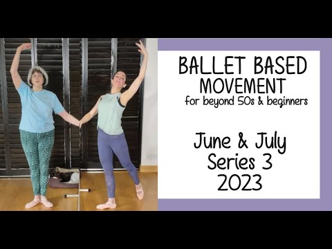 Ballet for Beyond 50s & Beginners - June & July - Series 3 - 2023