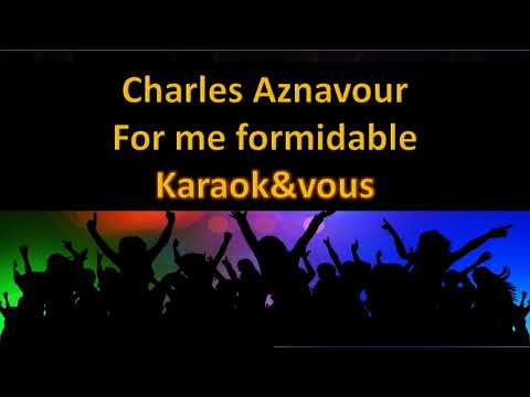 Karaoké Charles Aznavour - For me formidable