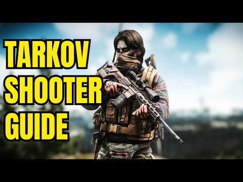 The Tarkov Shooter Ultimate Guide - Escape From Tarkov (Guide)