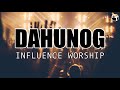 DAHUNOG | INFLUENCE WORSHIP Official Lyric Video