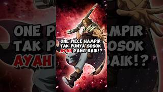 Download lagu One Piece hampir tak punya sosok ayah yang baik!? mp3 Download lagu One Piece hampir tak punya sosok ayah yang baik!? mp3