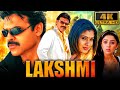 Lakshmi 4K Venkatesh Superhit Family Drama Movie Nayanthara Charmy Kaur Pradeep Rawat