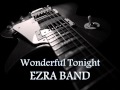 EZRA BAND - Wonderful Tonight [HQ AUDIO]
