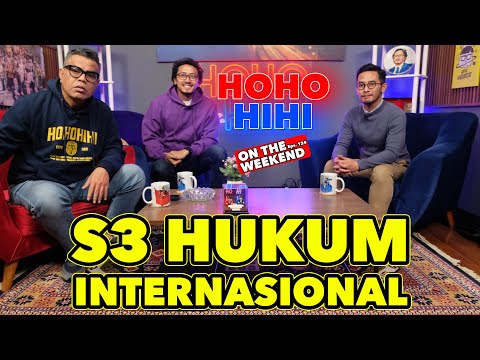 HOHO HIHI ON THE WEEKEND - S3 HUKUM INTERNASIONAL (EPISODE 124)