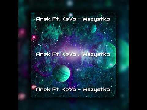 05. Anek Ft. KeVo - Wszystko