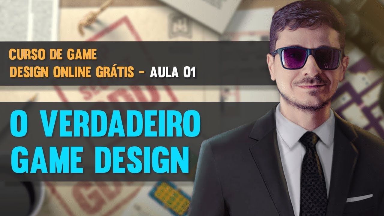 Curso de Game Design Online Grátis - Aula 01 - O Verdadeiro Game Design