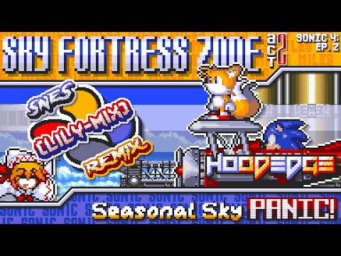 Sonic 4: Episode 2 - Seasonal Sky Panic! ~ Sky Fortress Zone Act 2 【SNES Lily-mix】