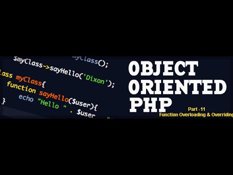 OOPS concepts in PHP Function Overloading overriding | Part 11