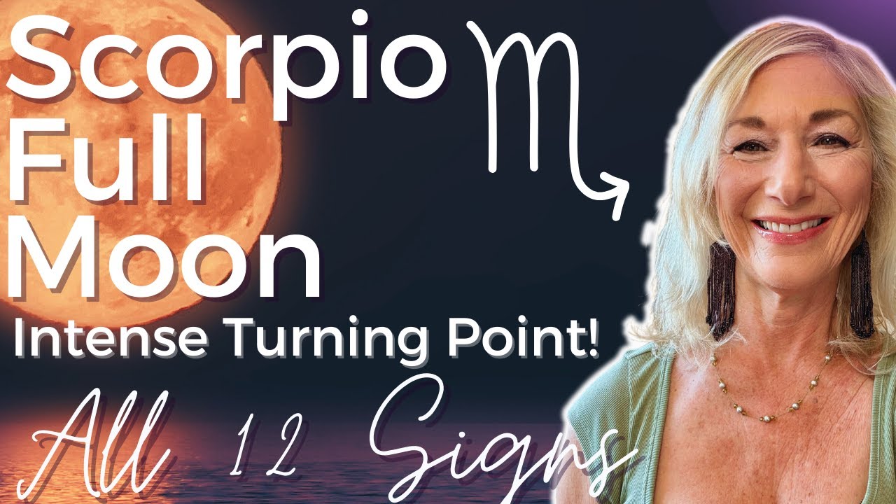 Scorpio Full Moon ♏️🌕 Relationship Turning Point,  Ascension, Breaking Free! ✨All Signs✨