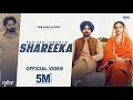 New Punjabi Songs 2024 Shareeka Official Video Pavitar Lassoi Hashneen Chauhan Deepak Dhillon