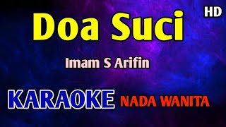 Download lagu DOA SUCI - KARAOKE NADA Wanita Cewek Imam S Arifin  mp3