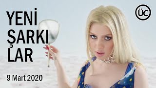 Yeni Çıkan Türkçe Şarkılar 9 Mart 2020