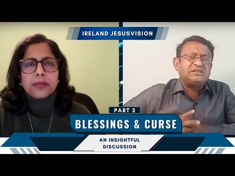 BLESSING & CURSE - PART 2 || BR BLESSAN MATHEW | SR SHIJA | IRELAND JESUS VISION | JVDM