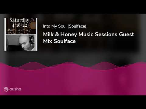 Milk & Honey Music Sessions Guest Mix Soulface