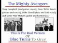 The Mighty Avengers - Blue Turns To Grey (real version)