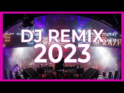 DJ REMIX SONGS 2023 - Remixes & Mashups of Popular Songs 2023 | DJ Remix Club Music Songs Mix 2022 🎉