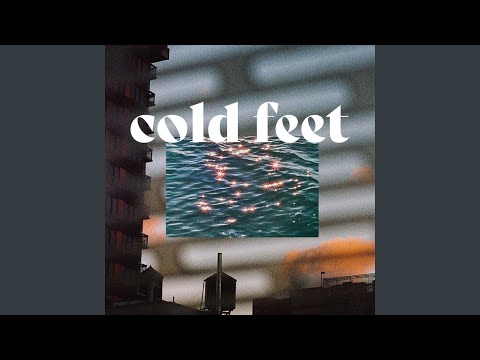 Video thumbnail for Cold Feet
