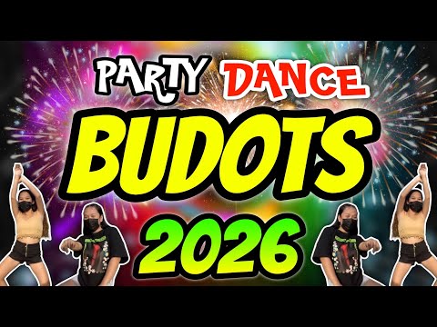 BEST BUDOTS PARTY DANCE 2026 | NONSTOP BUDOTS SAYAWAN 2026