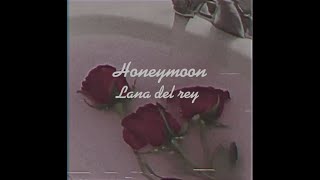 Lana Del Rey - Honeymoon (Lyric Video)