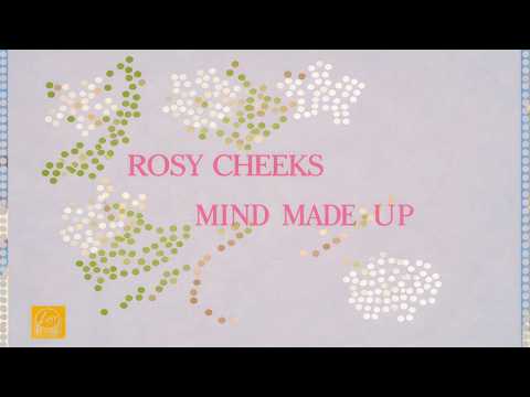 Rosy Cheeks - Mind Made Up (Official Visualizer)