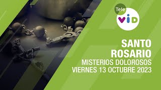 Santo Rosario de hoy Viernes 13 Octubre de 2023 📿 Misterios Dolorosos #TeleVID #SantoRosario