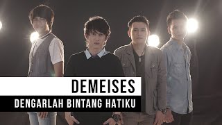 Download lagu Demeises Dengarlah Bintang Hatiku... mp3