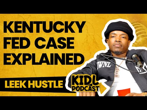 Leek Hustle was Snitched On, Kentucky Fed Case Explained, Growing Up in Trap | Kid L Podcast #526