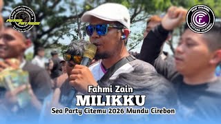 Download lagu MILIKKU . VOC . FAHMI ZAIN | PUTRA PAI MUDA | SEA PARTY CITEMU 2026 MUNDU CIREBON mp3