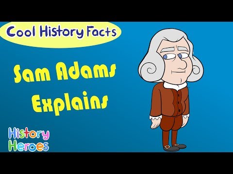 Why The Boston Tea Party? | Sam Adams Explains | History Heroes