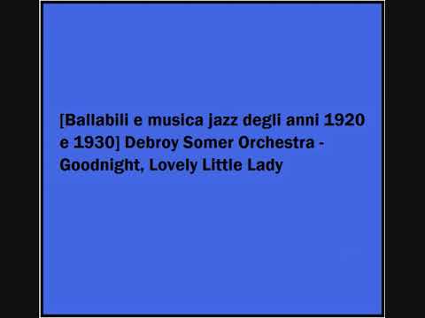 Debroy Somer Orchestra - Goodnight, Lovely Little Lady
