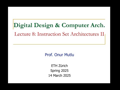 Digital Design and Computer Architecture - L8: Instruction Set Architectures II (Spring 2025)