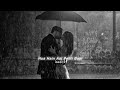 Hua Hain Aaj Pehli Baar Slowed Reverb
