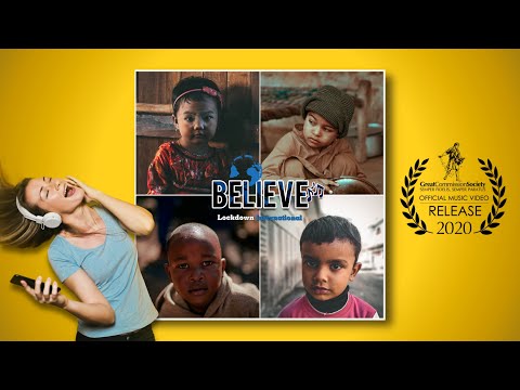 Lockdown International - BELIEVE  (Official Music Video)